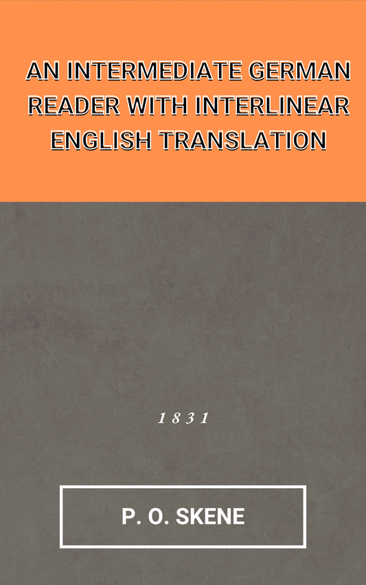 An Intermediate German Reader with Interlinear English Translation, as adapted to the Hamiltonian system [Paperback]