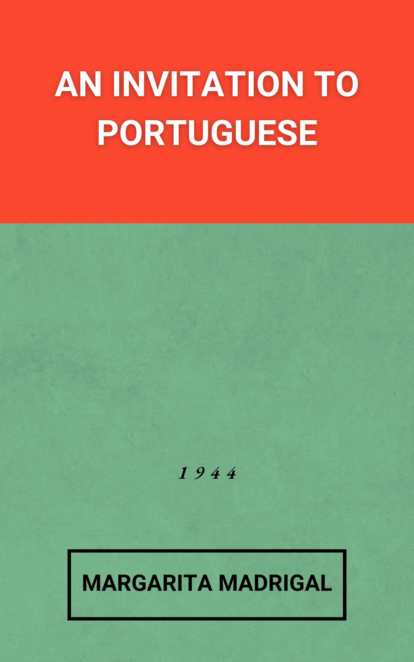 An Invitation to Portuguese by Margarita Madrigal [Leatherbound]
