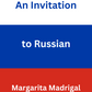 An Invitation to Russian by Margarita Madrigal [Paperback]