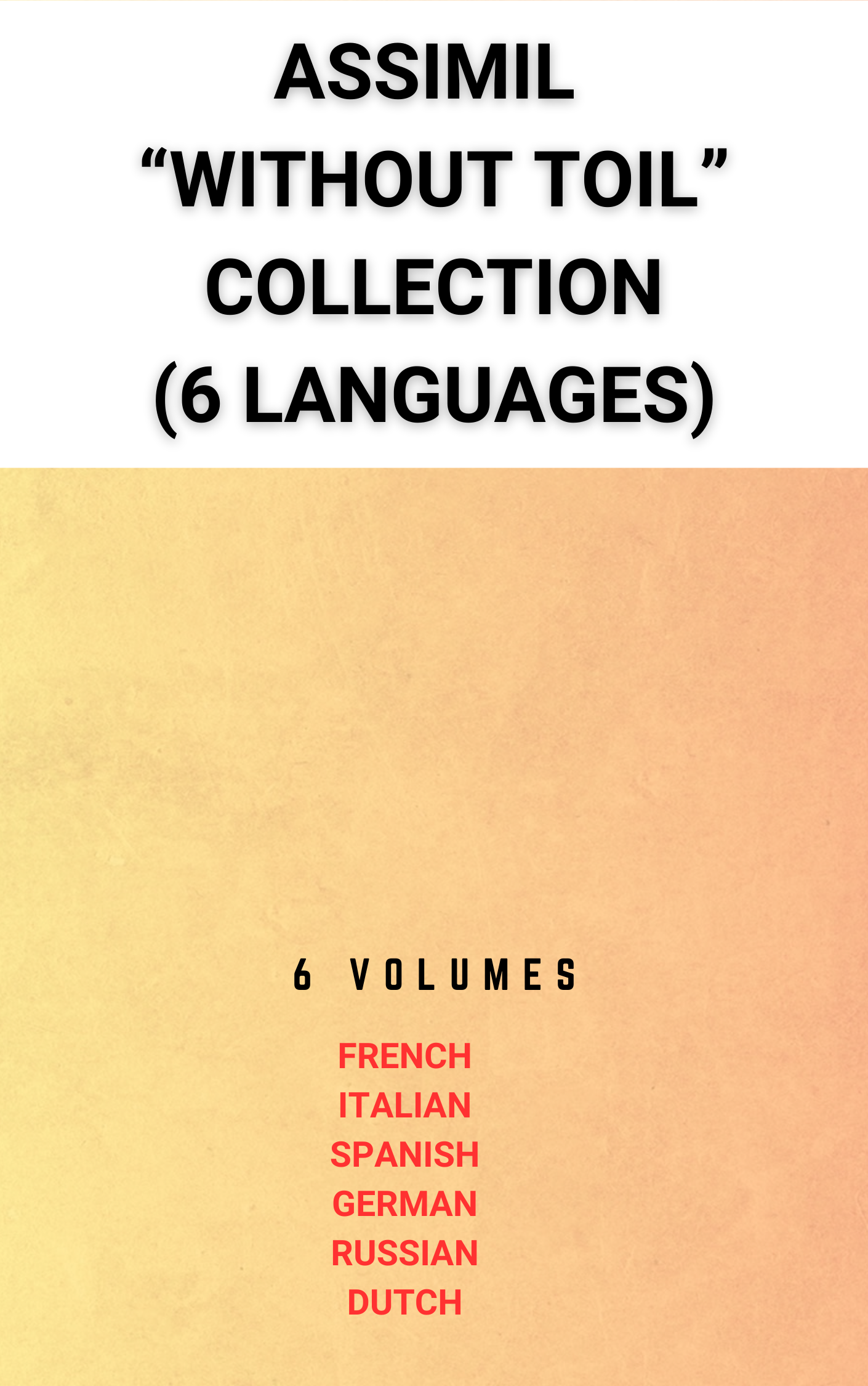 Assimil Without Toil Collection (6 Languages)