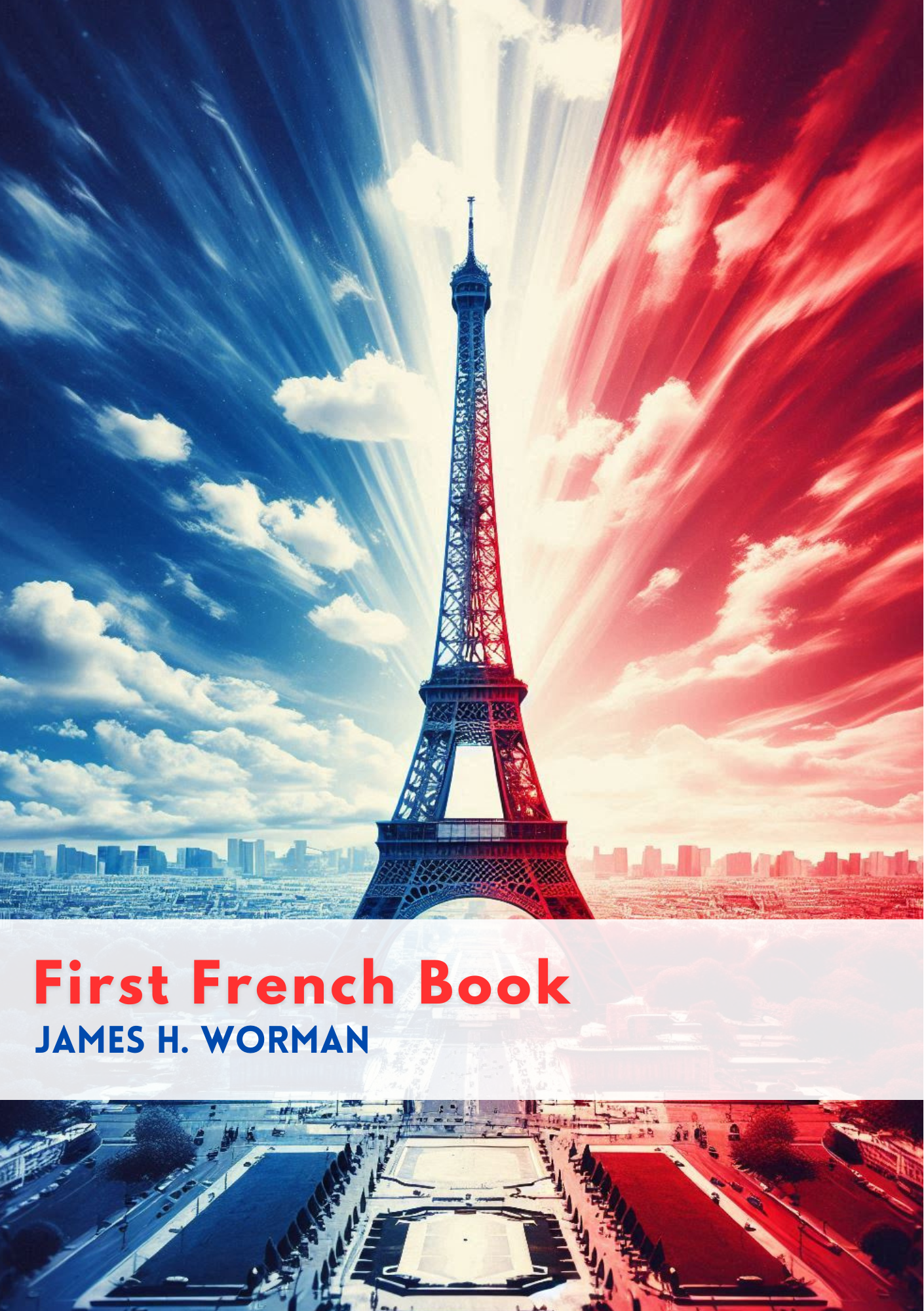 First French Book after the Natural Method by James H. Worman [Paperback]